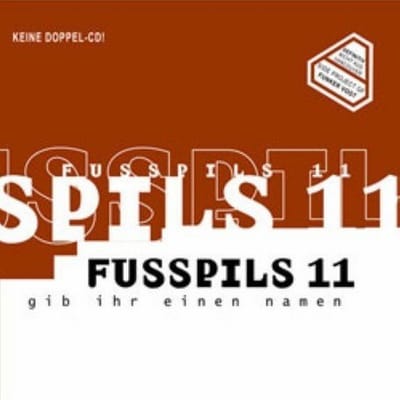 Fusspils 11 - Gib Ihr Einen Namen (CD) (Remastered)