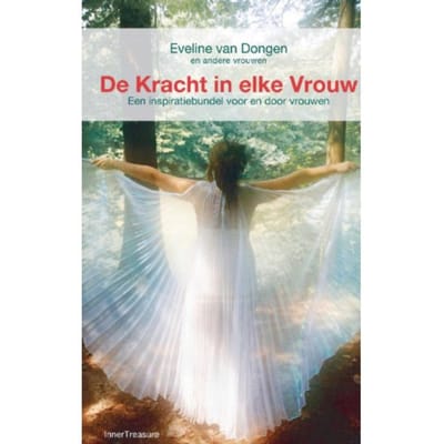 De Kracht In Elke Vrouw - Eveline van Dongen