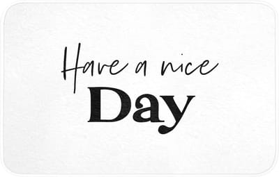 Badmat 80x50 cm - Antislip - Spreuken - Have a nice day - Wit - Quote - Badmatten voor badkamer - Badkamermat - Douchemat - Badkamer mat