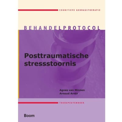 Posttraumatische Stresstoornis Therapeutenboek - Agnes van Minnen