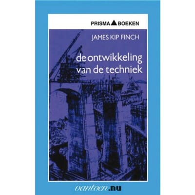 Ontwikkeling Van De Techniek - Vantoen.Nu - J. Kip Finch