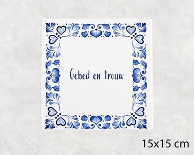 Spreuk tegel 15x15 cm Gebed en trouw