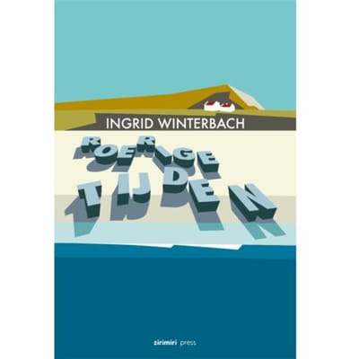 Roerige Tijden - Ingrid Winterbach