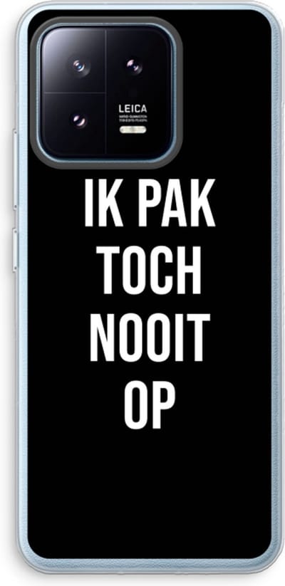 Case Company® - Hoesje geschikt voor Xiaomi 13 Pro hoesje - Ik pak nooit op - Zwart - Soft Cover Telefoonhoesje - Bescherming aan alle Kanten en Schermrand