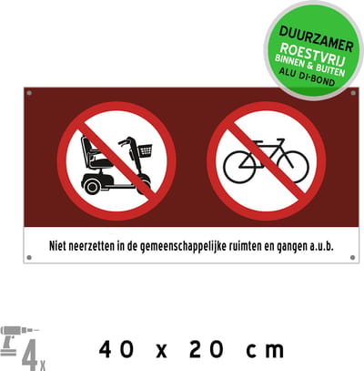 Pictogram / bord Dibond + boorgaten | Verboden voor elektrische rolstoelen en fietsen - "Niet neerzetten in de gemeenschappelijke ruimten en gangen a.u.b." | 40 x 20 cm | Flat | Appartement | Scootmobiel | 1 stuk