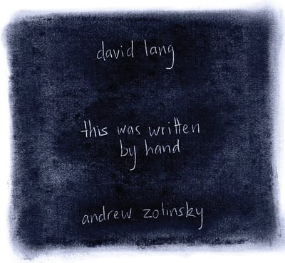 Andrew Zolinsky - Lang: This Was Written By Hand (CD)