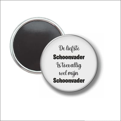 Button Met Magneet 58 MM - De Liefste Schoonvader Is Toevalig Wel Mijn Schoonvader - NIET VOOR KLEDING