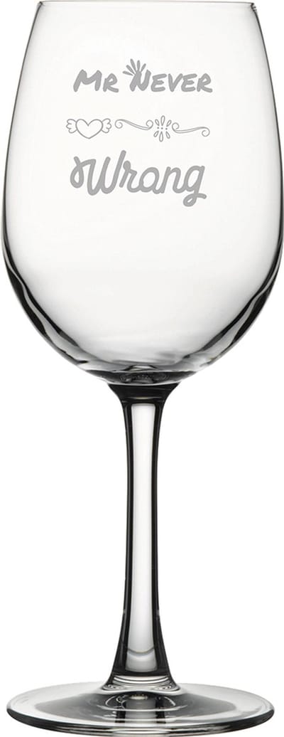 Gegraveerde witte wijnglas 36cl Mr. Never wrong