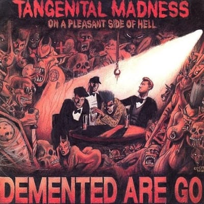 Demented Are Go - Tangenital Madness On A Pleasant Side Of Hell (LP)
