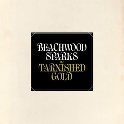 Beachwood Sparks - The Tarnished Gold (CD)