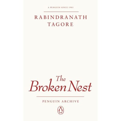 The Broken Nest - Penguin Archive - Rabindranath Tagore