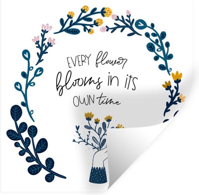 Muurstickers - Sticker Folie - Quotes - Every flower blooms in its own time - Spreuken - 100x100 cm - Plakfolie - Muurstickers Kinderkamer - Zelfklevend Behang XXL - Zelfklevend behangpapier - Stickerfolie