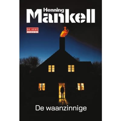 De Waanzinnige - Henning Mankell