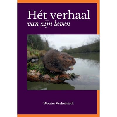 Hét Verhaal Van Zijn Leven - Wouter Verhofstadt