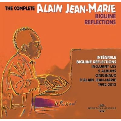 The Complete Biguine Reflections 1992-2013 (Integr - Alain Jean-marie
