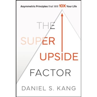 The Super Upside Factor - Daniel Kang