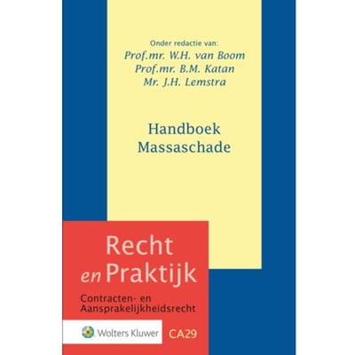 Handboek Massaschade - Recht En Praktijk - Contracten En Aansprakelijkheidsrecht