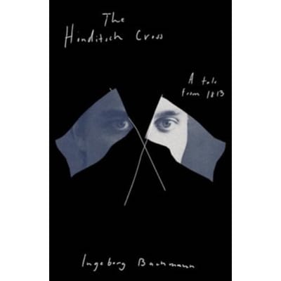 The Honditsch Cross - Ingeborg Bachmann