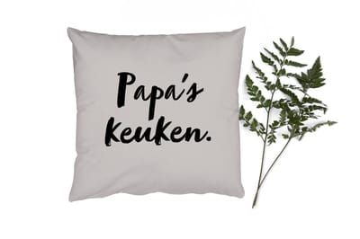 Sierkussens - Kussentjes Woonkamer - 50x50 cm - Taupe - Papa's keuken - Quote