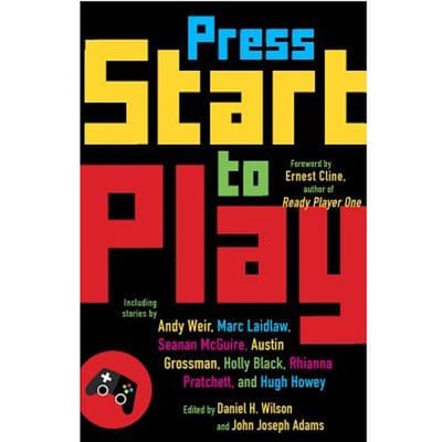 Press Start To Play - Daniel H. Wilson