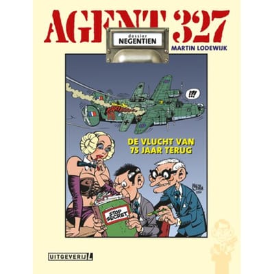 De Vlucht Van 75 Jaar Terug - Agent 327 - Martin Lodewijk