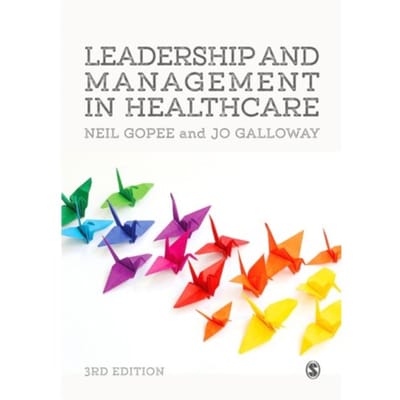 Leadership And Management In Healthcare - Gopee, Neil