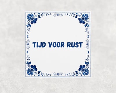 Spreuk tegel 15x15 cm Tijd voor rust