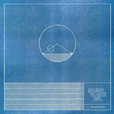 Fragments - Brave Black Sea