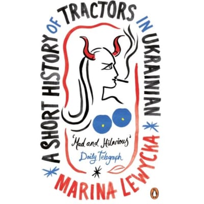 A Short History Of Tractors In Ukrainian - Penguin Essentials - Marina Lewycka