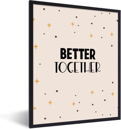 Fotolijst incl. Poster - Quotes - Better together - Samen - Spreuken - Relatie - 30x40 cm - Posterlijst