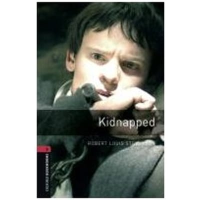 Oxford Bookworms Library: Level 3:: Kidnapped - Robert Louis Stevenson