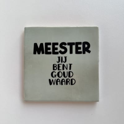 Meester, jij bent goud waard (Groen tegeltje) - Spreuktegel - Tegeltje met tekst - Tegeltje met Spreuk - Cadeautje - Origineel cadeau - Cadeau Meester - Juffen en meesterdag
