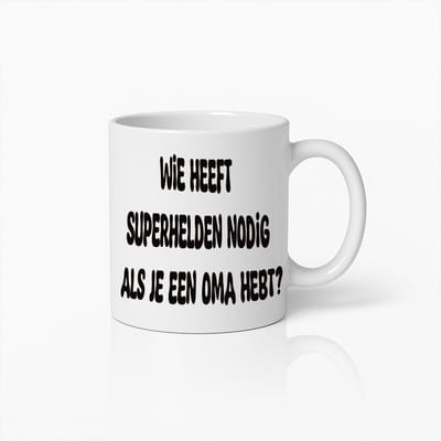 Grappige Oma Mok – “Wie Heeft Superhelden Nodig Als Je een Oma Hebt?” – Lief Cadeau voor Grootmoeders – Witte Keramische Koffiemok – 330ml
