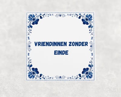 Spreuk tegel 15x15 cm Vriendinnen zonder einde
