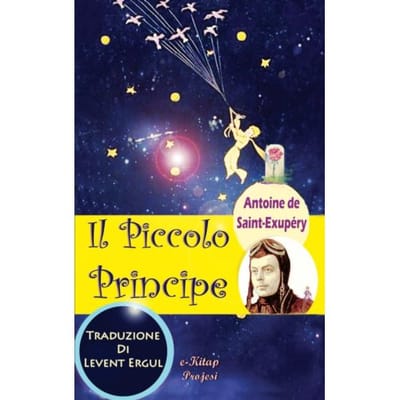 Il Piccolo Principe - Antoine De Exupéry