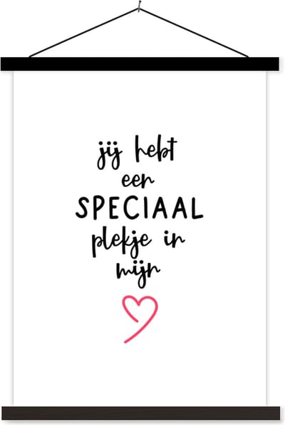 Posterhanger incl. Poster 60x80 cm - Schoolplaat - Quotes - Spreuken - Liefde - Jij hebt een speciaal plekje in mijn hart - Textielposter - Zwarte latten