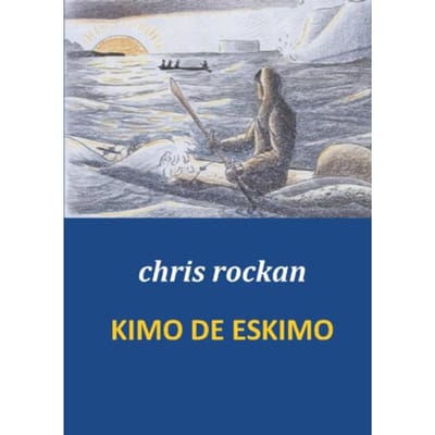 Kimo De Eskimo - chris rockan