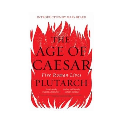 The Age Of Caesar - Plutarch