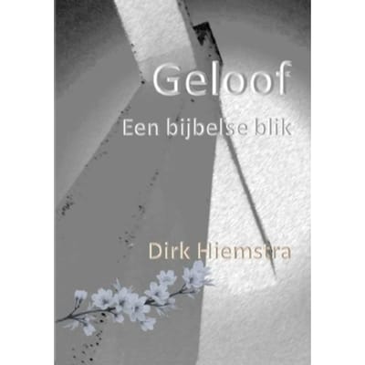 Geloof - Dirk Hiemstra