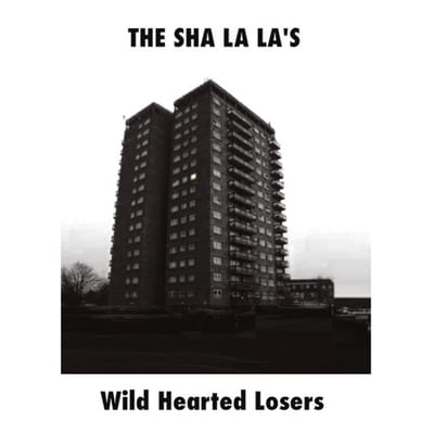 The Sha La La's - Wild Hearted Losers (7" Single)