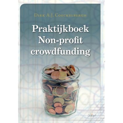 Praktijkboek Non-Profit Crowdfunding - Dirk A.J. Coeckelbergh