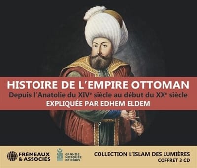 Edhem Eldem - Histoire de l'Empire Ottoman (3 CD)
