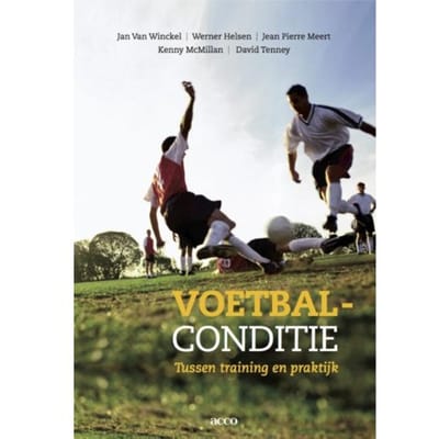 Voetbalconditie (Het Onmisbaar Handboek Voor Elke Voetbaltrainer) - Jan Van Winckel