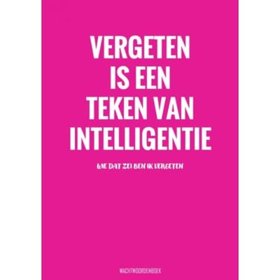 Vergeten Is Een Teken Van Intelligentie - Wachtwoordenboek - Grappige Cadeaus