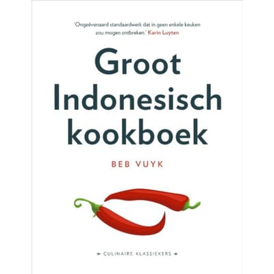 Groot Indonesisch Kookboek - Culinaire Klassiekers - Beb Vuyk