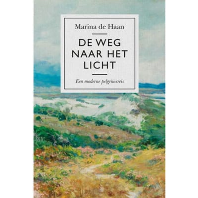 De Weg Naar Het Licht - Marina de Haan