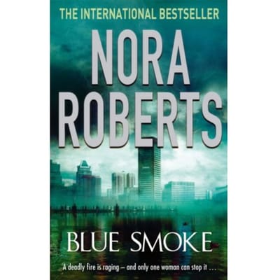 Blue Smoke - Nora Roberts