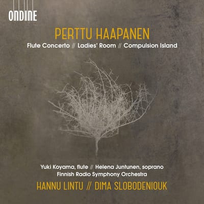 Hannu Lintu, Dima Slobodeniouk, Radion Sinfoniaorkesteri, Yuki Koyama, Helena Juntunen - Haapanen: Flute Concerto | Ladies' Room | Compulsion Island (CD)