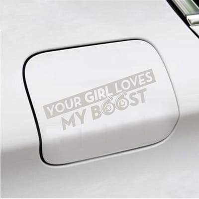 Bumpersticker - Your Girl Love My Boost - 7 X 18 - Zilver