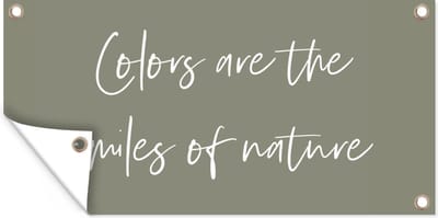 Tuinposter - Quotes - Kleuren - Natuur - Groen - Tekst - Spreuken - Engels - 200x100 - Schuttingdoek - Tuinschilderij - Tuindoek